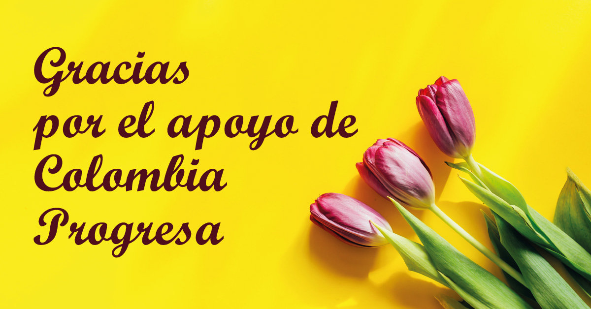 Gracias por el apoyo Colombia progresa